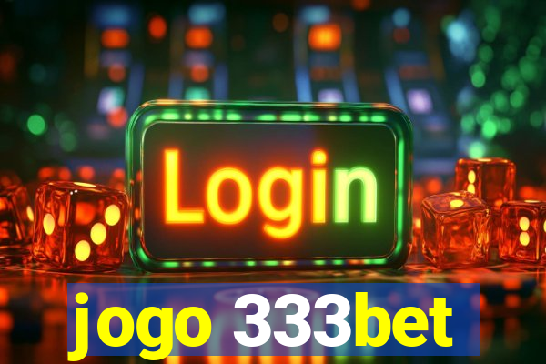 jogo 333bet